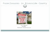 Foreclosures in Riverside County Lys Mendez UP206A Midterm Presentation.
