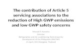 The contribution of Article 5 servicing associations to the reduction of High GWP emissions and low GWP safety concerns Manuel P. Azucena Director Refrigeration.