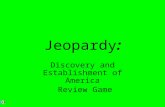 : Jeopardy: Discovery and Establishment of America Review Game.