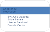 By: Julie Galarza Erica Zavala Lizette Sandoval Brenda Cortez Chapter 12 Motivation.
