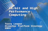 Terry Leeper Director Platform Strategy EMEA 64-bit and High Performance Computing.