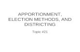 APPORTIONMENT, ELECTION METHODS, AND DISTRICTING Topic #21.
