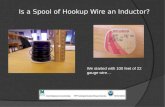Is a Spool of Hookup Wire an Inductor? We started with 100 feet of 22 gauge wire…
