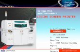 Global NO.1 Vision Screen Printer  SJ INNO TECH HIGH PERFORMANCE VISION SCREEN PRINTER 1.SJIT Company Profile 2.SJIT Printer Instruction.