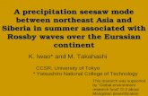 A precipitation seesaw mode between northeast Asia and Siberia in summer associated with Rossby waves over the Eurasian continent K. Iwao* and M. Takahashi.