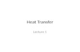 Heat Transfer Lecture 1. Introduction to heat transfer Difference Between Heat Transfer and Thermodynamics:  Heat transfer is a science which predicts.