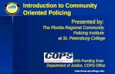 Http://cop.spcollege.edu Presented by: The Florida Regional Community Policing Institute at St. Petersburg College With Funding from: Department of Justice,