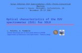 Optical characteristics of the EUV spectrometer (EUS) for SOLO L. Poletto, G. Tondello Istituto Nazionale per la Fisica della Materia (INFM) Department.