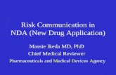 Risk Communication in NDA (New Drug Application) Massie Ikeda MD, PhD Chief Medical Reviewer Pharmaceuticals and Medical Devices Agency.