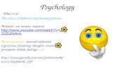 Psychology What is it? The science of behavior and mental processes. Behavior- our actions, responses  1OZsNvkns Mental.