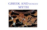 GREEK AND ROMAN MYTH. Background – Greek Civilization –Minoan (Crete) 2200-1450 BC –Mycenean 1450-1100 BC (“good old days”) –Dark Ages (no record) 1100-700.