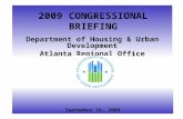 2009 CONGRESSIONAL BRIEFING Department of Housing & Urban Development Atlanta Regional Office September 16, 2009.