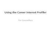 Using the Career Interest Profiler For Counsellors.