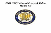 2004 HBCU Alumni Cruise & Video Media Kit. Thank you for your interest in The HBCU Network. ‘HBCU’ stands for Historically Black College or University.