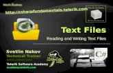 Reading and Writing Text Files Svetlin Nakov Telerik Software Academy academy.telerik.com Technical Trainer .
