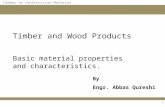 1 Timber as Construction Material Timber and Wood Products Basic material properties and characteristics. By Engr. Abbas Qureshi