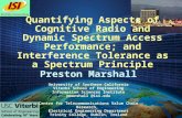 Quantifying Aspects of Cognitive Radio and Dynamic Spectrum Access Performance; and Interference Tolerance as a Spectrum Principle Preston Marshall University.