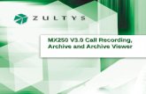 MX250 V3.0 Call Recording, Archive and Archive Viewer.