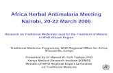 Africa Herbal Antimalaria Meeting Nairobi, 20-22 March 2006 Research on Traditional Medicines used for the Treatment of Malaria in WHO African Region Traditional.
