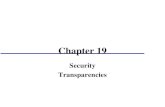 Chapter 19 Security Transparencies. 2 Chapter 19 - Objectives Scope of database security. Why database security is a serious concern for an organization.
