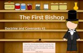 Lesson 46 The First Bishop Doctrine and Covenants 41 “And the storehouse shall be kept by the consecrations of the church; and widows and orphans shall.