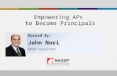 Hosted By: John Nori NASSP Consultant Empowering APs to Become Principals.
