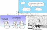 Cloud and Precipitation Notes. Temperature affects water in the atmosphere Water is always in the atmosphere It can be a solid (snow), a liquid (rain)