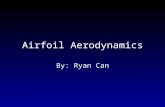 Airfoil Aerodynamics By: Ryan Can. Need Federal Aviation Administration, 2008.