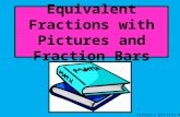 Equivalent Fractions with Pictures and Fraction Bars Copyright © 2013 Kelly Mott.