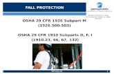 FALL PROTECTION OSHA 29 CFR 1926 Subpart M (1926.500-503) OSHA 29 CFR 1910 Subparts D, F, I (1910.23, 66, 67, 132) Bureau of Workers’ Comp PA Training.