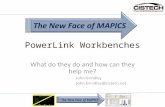 PowerLink Workbenches What do they do and how can they help me? John Grindley John.Grindley@cistech.net.