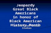 Jeopardy Great Black Americans in honor of Black American History Month Second Grade Social Studies.