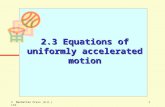 1© Manhattan Press (H.K.) Ltd. 2.3 Equations of uniformly accelerated motion.