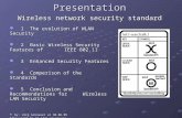 Presentation 1 The evolution of WLAN Security 1 The evolution of WLAN Security 2 Basic Wireless Security Features of IEEE 802.11 2 Basic Wireless Security.