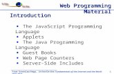 Web Programming Material From Greenlaw/Hepp, In-line/On-line: Fundamentals of the Internet and the World Wide Web 1 Introduction The JavaScript Programming.