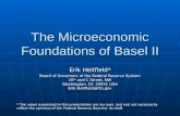 The Microeconomic Foundations of Basel II Erik Heitfield* Board of Governors of the Federal Reserve System 20 th and C Street, NW Washington, DC 20551.