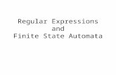 Regular Expressions and Finite State Automata. Introduction Regular expressions are equivalent to Finite State Automata in recognizing regular languages,