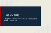 HI-WIRE Haptic Interface With Intuitive Robot Control.
