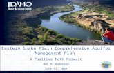 Eastern Snake Plain Comprehensive Aquifer Management Plan A Positive Path Forward Hal N. Anderson June 11, 2009.