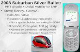 Steve_raney@cities21.org 2008 Suburban Silver Bullet: PRT Shuttle + Digital Mobility for SRP Steve Raney, Cities21 –Palo Alto native –Research & advocacy.