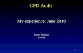 1 CPD Audit My experience. June 2010 Robert Florance 24/4/12.
