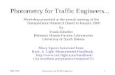 TRB 2000Photometry for Traffic Engineers1 Photometry for Traffic Engineers... Workshop presented at the annual meeting of the Transportation Research Board.