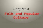 Chapter 4 Folk and Popular Culture. Culture and Customs People living in other locations often have extremely different social customs. Geographers ask
