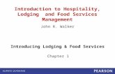 Introducing Lodging & Food Services Chapter 1 John R. Walker Introduction to Hospitality, Lodging and Food Services Management.