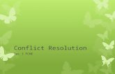 Conflict Resolution Sec 3 PCME. Objectives:  know your dominant conflict resolution style  state the 5 conflict resolution styles  know that different.