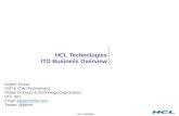 *HCL Confidential HCL Technologies ITO Business Overview Kalyan Kumar SVP & Chief Technologist Global Products & Technology Organization HCL ISD Email: