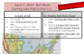 April 7, 2014 Bell Work Earthquake Risk in the U.S. In back of ISN On Weekly Bell Work Sheet Earthquake Risk in the U.S. 1.Title: Earthquake Risk in the.