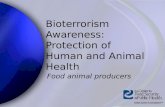 Bioterrorism Awareness: Protection of Human and Animal Health Food animal producers.
