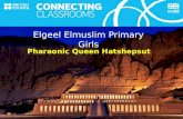 Pharaonic Queen Hatshepsut Elgeel Elmuslim Primary Girls.