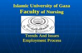 Islamic University of Gaza Faculty of Nursing Trends And Issues Employment Process.